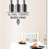 vinilo pared cocina 2140 034 AL MAL TIEMPO BUEN VINO F01